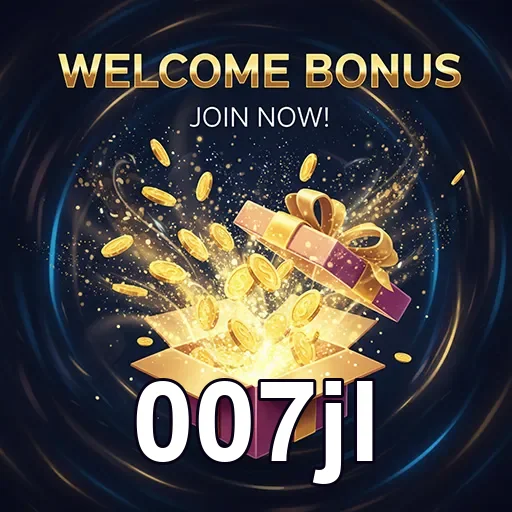 007jl welcome bonus gift 6