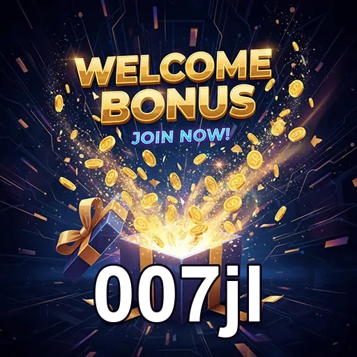 007jl welcome bonus gift 7